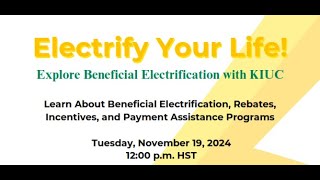 Explore Beneficial Electrification with KIUC 11192024 [upl. by Noled]