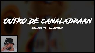 OUTRO DE CANALADAAR  GRILLABEATS  Shakuhachi [upl. by Adelia]