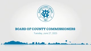 Board of County Commissioners  June 27 2023 [upl. by Onaled840]