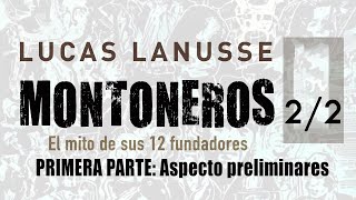 Montoneros el mito de sus 12 fundadores  LUCAS LANUSSE  PARTE 22  Los grupos originales [upl. by Beverle]