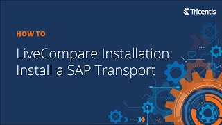 LiveCompare Installation Install a SAP Transport [upl. by Rubia129]