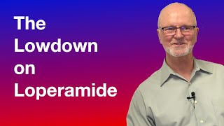 The Lowdown on Loperamide [upl. by Bear]