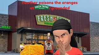 Heather poisons the oranges at fresh thyme marketgrounded [upl. by Nilson]