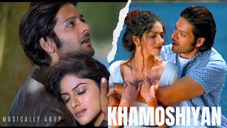 Khamoshiyan Song  Hindi Romantic Song  Arijit Singh  Arup Samanta [upl. by Aicilyhp152]