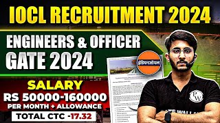 IOCL Recruitment 2024 Through GATE 2024  Engineer Officer Post  Detailed Notification Out [upl. by Eilrahc]