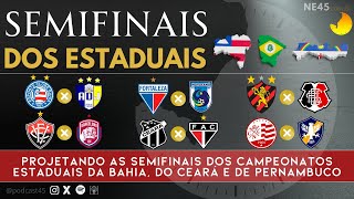 ESTADUAIS  EXPECTATIVAS PARA AS SEMIFINAIS DO BAIANO CEARENSE E PERNAMBUCANO 2024 [upl. by Giordano]