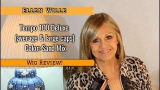 Wig Review Tempo 100 Deluxe by Ellen Wille in Sand Mix [upl. by Anastasie]