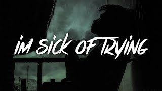 Vaboh  im sick of trying Lyrics  Lyric Video [upl. by Survance]