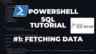 PowerShell SQL Tutorial Part 1  Fetching Data [upl. by Ahsenwahs]