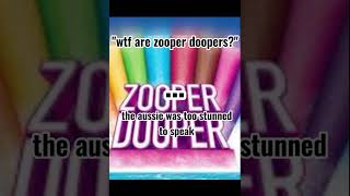 what are zooper doopers [upl. by Tterag]