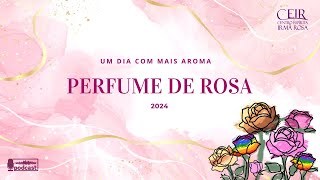 PERFUME DE ROSA 2024 4 ASSEIO VERBAL [upl. by Rengia266]