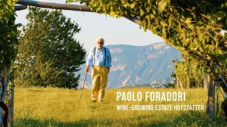 Pioneers of Winemaking in Alto Adige  Paolo Foradori  Winegrowing estate Hofstätter [upl. by Nnadroj]