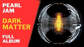 PEARL JAM  DARK MATTER  Full ALBUM [upl. by Nuahsyar]