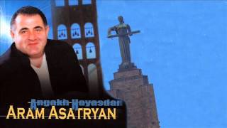 Aram Asatryan Արամ Ասատրյան  Durs ari sireci sharan [upl. by Zak]