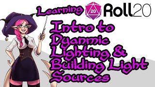 07  Learning Roll20  Intro to Dynamic Lighting amp Building Light Sources [upl. by Beutner265]