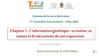 Chapitre 1 L’information génétique sa notion sa nature et le mécanisme de son expression [upl. by Yttap]