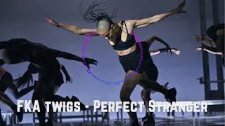 FKA twigs  Perfect Stranger Music [upl. by Celisse]