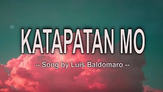 KATAPATAN MO  LYRICS [upl. by Jonie218]