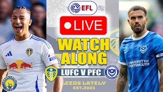 LEEDS UNITED VS PORTSMOUTH FC LIVE CHAMPIONSHIP OPENER ACTION WITH ANALYSIS [upl. by Yarehs]