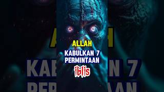 Inilah permintaan iblis yang Allah kabulkanyoutubeshortshortvideofyp [upl. by Docile731]