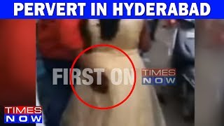 Caught On Camera  Pervert In Hyderabad Touches Women Inappropriately [upl. by Carolyne382]