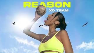 XO TEAM  Reason Official Audio [upl. by Florri]