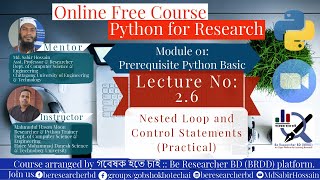 Lecture 26 Nested Loop and Control Statements Practical ।। Python for Research ।। Module 02 [upl. by Irual]