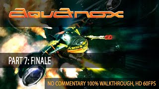 AquaNox  Part 7 Finale No Commentary 100 Walkthrough HD 60fps [upl. by Veronike]