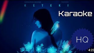 Keteki Karaoke track with lyrics  Sannidhya Bhuyan [upl. by Eremehc468]