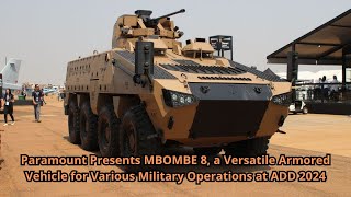 Paramount Presents MBOMBE 8 a Versatile Armored Vehicle for Various Military Operations at ADD 2024 [upl. by Atiragram]