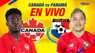 CANADÁ VS PANAMÁ EN VIVO  Comentarios  CONCACAF RUMBO A QATAR [upl. by Inoy]