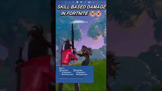 SKILL BASED DAMAGE IN FORTNITE gaming fortnite clips [upl. by Lucila]