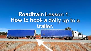 Road Train Lessons How to connect a dolly to a trailer [upl. by Saied]