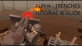 Alpha  Trenches Roblox Basic Tutorial amp Guide [upl. by Notsag645]