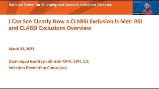 2022 NHSN Training  I Can See Clearly Now a CLABSI Exclusion is Met BSI CLABSI Exclusions [upl. by Wilton]