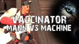 TF2 MvM amp Vaccinator Mann vs Machine Decoy [upl. by Silsbye]