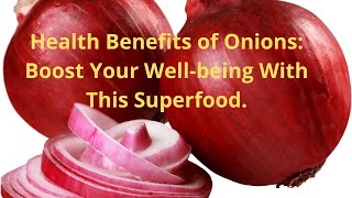 This Health Benefits of Onions Boost Your Wellbeing With Superfood [upl. by Eenot]