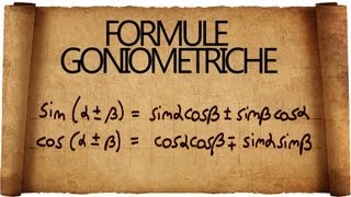 Formule di Addizione Sottrazione Duplicazione amp Co in goniometria [upl. by Ydahs439]