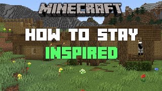 Minecraft How To Stay Inspired In Your Suvival World [upl. by Manus]