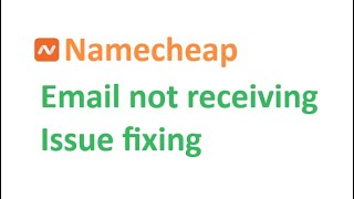 Namecheap Email not receiving Issue fixing [upl. by Ainitsirhc]