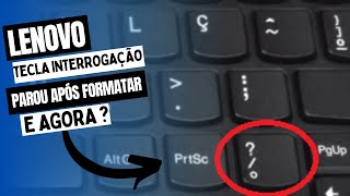 Tecla Interrogação  Notebook Lenovo Não Funciona [upl. by Adnorrahs]