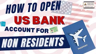 How To Open a US Bank Account For Non Residents STEPS [upl. by Derian]