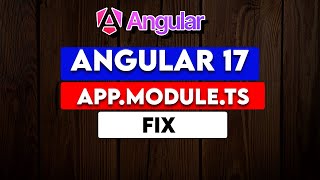 Angular 17  Fix Missing appmodulets file in Angular 17 [upl. by Ariek340]