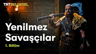 Yenilmez Savaşçılar  Berserkerler 1Bölüm  TRT Belgesel [upl. by Rayham238]