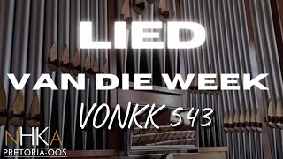 LIED vir die week  VONKK 543 [upl. by Ah316]