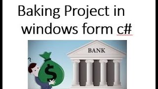 Banking Project in windows form c part115 [upl. by Ahsenek]