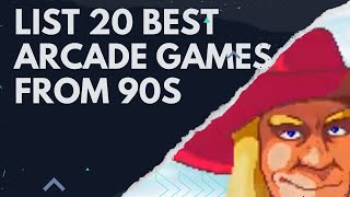 LIST 20 OF THE BEST ARCADE GAMES FROM 90s [upl. by Anialad]