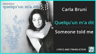 Carla Bruni  Quelquun ma dit Lyrics English Translation  Dual Lyrics English and French [upl. by Marteena567]