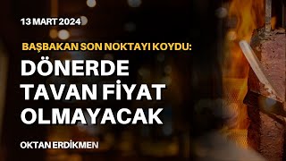 Almanyada dönerde tavan fiyat olmayacak  13 Mart 2024 Oktan Erdikmen [upl. by Holloway]