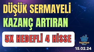 DÜŞÜK SERMAYELİ KAZANÇ ARTIRAN 5X HEDEFLİ 4 BEBEK HİSSE [upl. by Holland224]